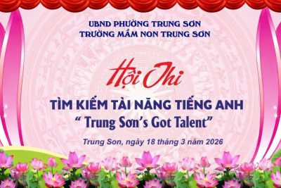 TRƯỜNG MẦM NON TRUNG SƠN TỔ CHỨC HỘI THI “TRUNGSON’S GOT TALENT” LẦN THỨ 2 – NĂM HỌC 2025–2026 (VÒNG SƠ KHẢO)